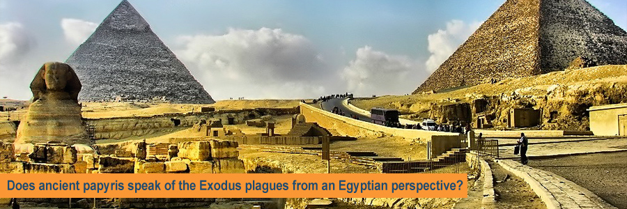 Does an ancient papyrus speak of the Exodus plagues from an Egyptian&nbsp;perspective?